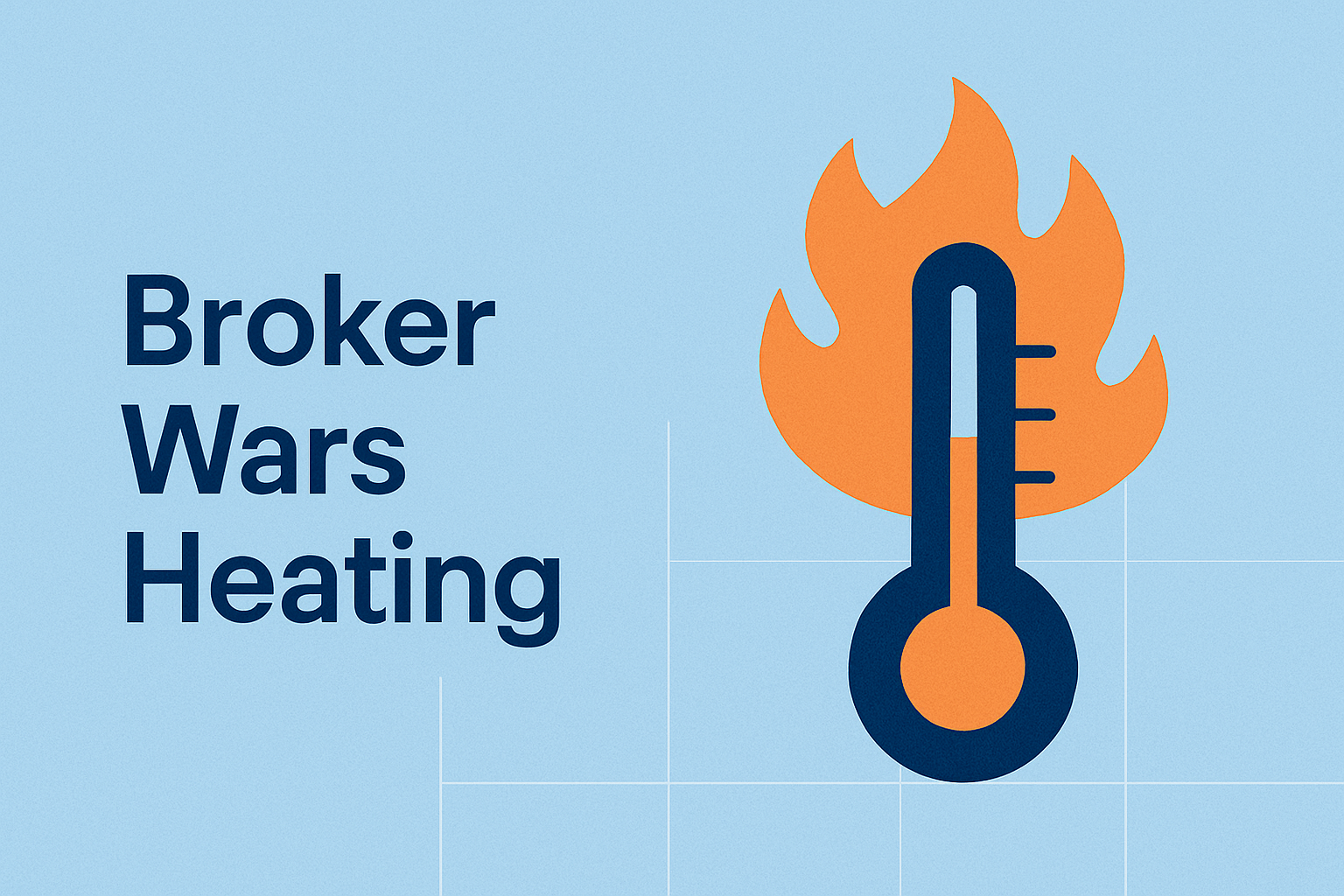 Broker Wars Heating Up