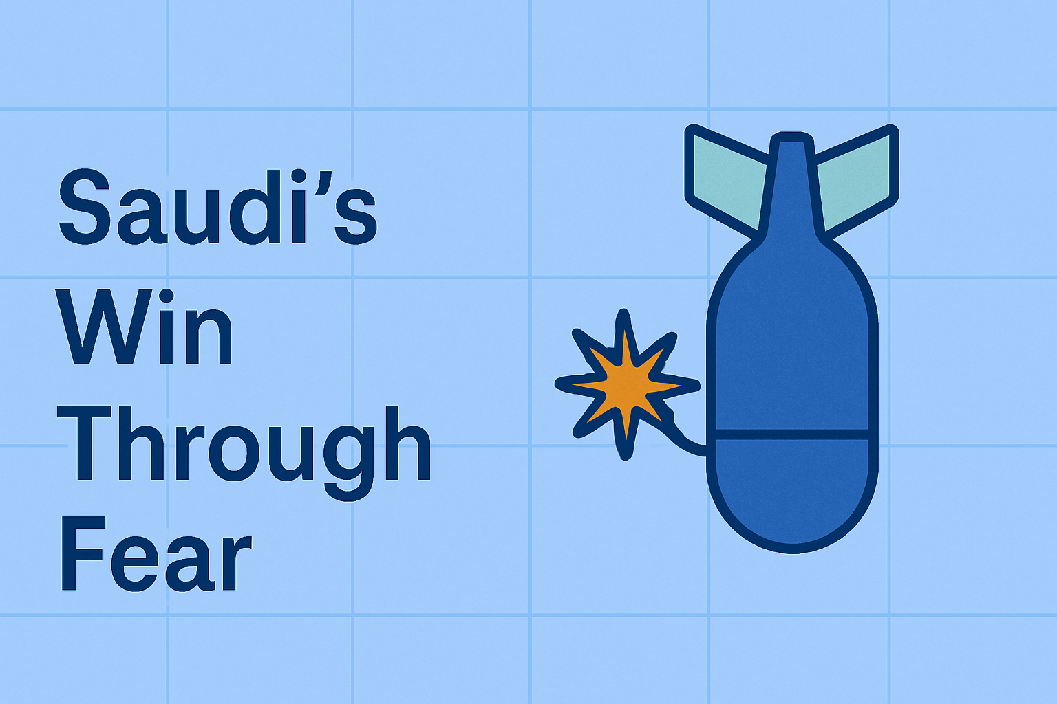 Saudi’s Win Through Fear