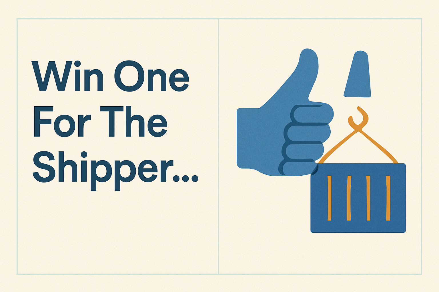 Win One For The Shipper…