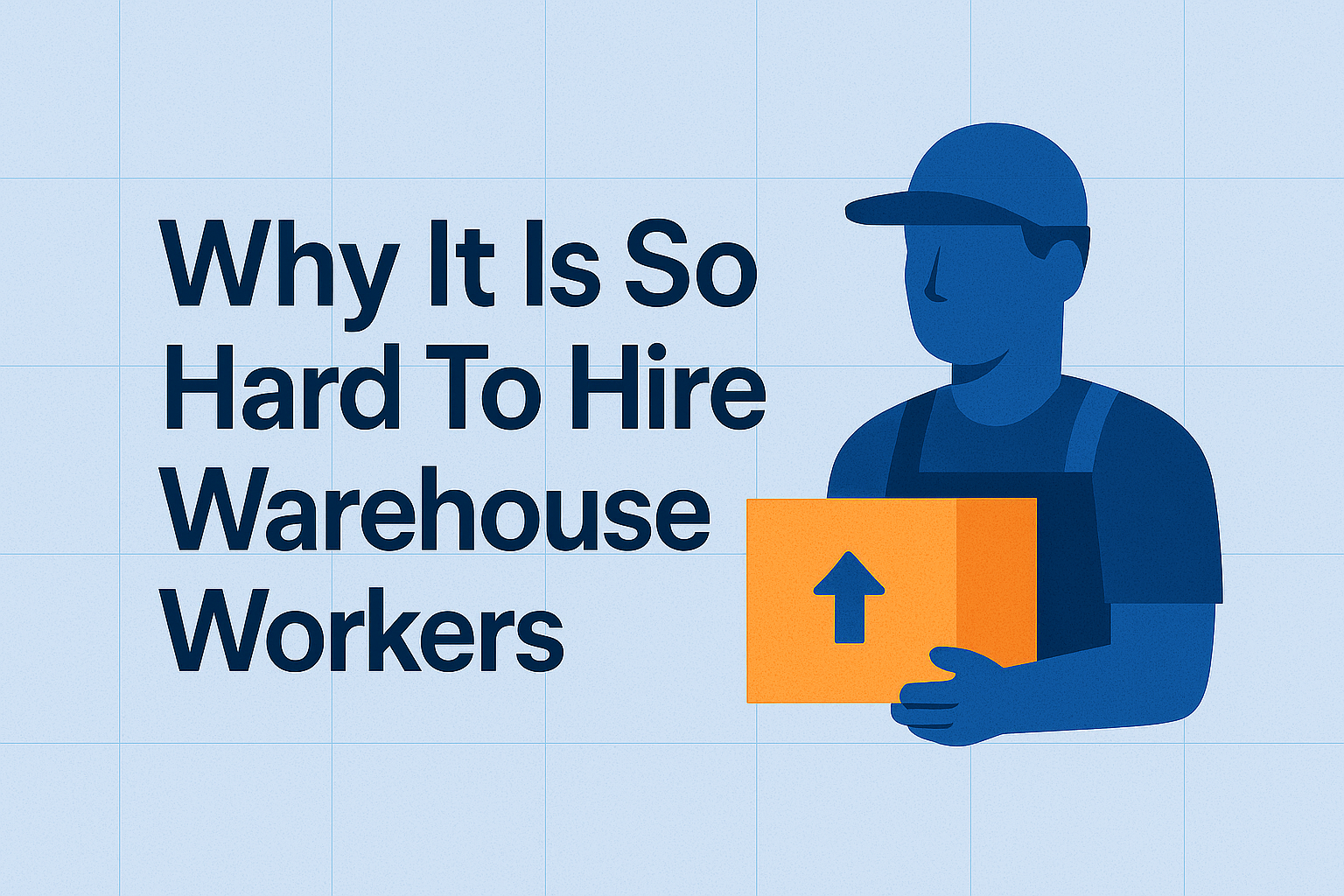 Why It Is So Hard To Hire Warehouse Workers