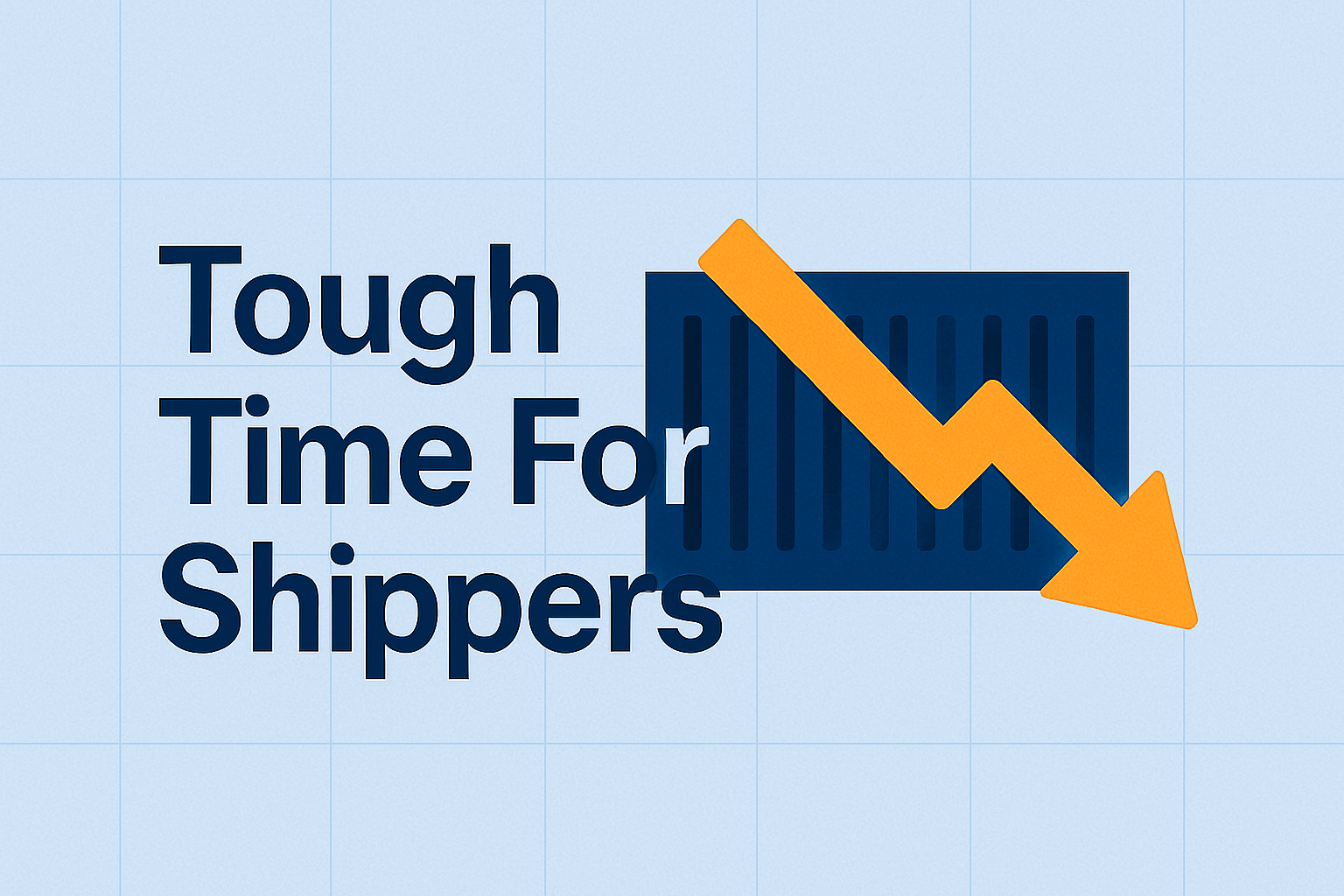 Tough Time For Shippers