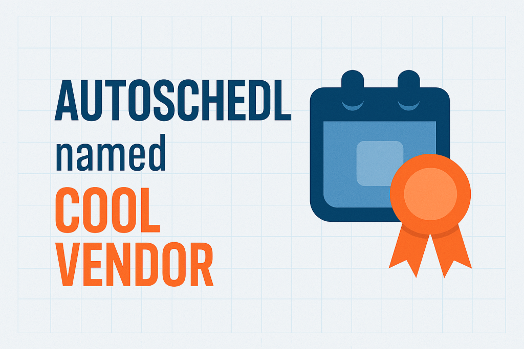 AutoScheduler named Cool Vendor